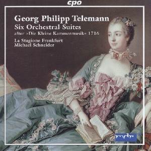 Six Orchestral Suites after »Die kleine Kammermusik« 1716 / cpo
