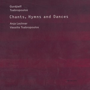 Gurdjieff - Tsabropoulos, Chants, Hymns and Dances / ECM Gurdjieff - Tsabropoulos, Chants, Hymns and Dances / ECM