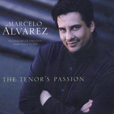 Marcello Álvarez – The Tenor's Passion / Sony Classical Marcello Álvarez – The Tenor's Passion / Sony Classical