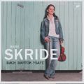 Baiba Skride, Bach • Bartók • Ysaÿe / Sony Classical Baiba Skride, Bach • Bartók • Ysaÿe / Sony Classical