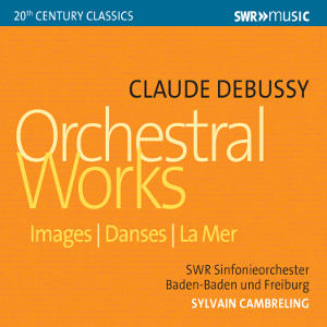 Claude Debussy, Orchestral Works / SWRmusic Claude Debussy, Orchestral Works / SWRmusic