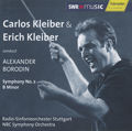 Carlos und Erich Kleiber dirigieren Borodin / SWRmusic Carlos und Erich Kleiber dirigieren Borodin / SWRmusic