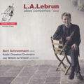 Ludwig August Lebrun Oboe Concertos Vol. 2 / Channel Classics Ludwig August Lebrun Oboe Concertos Vol. 2 / Channel Classics