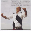 Christian Lindberg, conducts the Swedish Wind Ensemble / BIS Christian Lindberg, conducts the Swedish Wind Ensemble / BIS