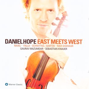 Daniel Hope, East Meets West / Warner Classics Daniel Hope, East Meets West / Warner Classics