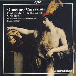 Giacomo Carissimi – Oratorios / cpo Giacomo Carissimi – Oratorios / cpo