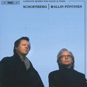 Arnold Schoenberg – Complete Works for Violin and Piano / BIS Arnold Schoenberg – Complete Works for Violin and Piano / BIS