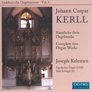 Johann Caspar Kerll Sämtliche freie Orgelwerke / OehmsClassics Johann Caspar Kerll Sämtliche freie Orgelwerke / OehmsClassics