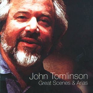 John Tomlinson Great Scenes & Arias / Warner Classics John Tomlinson Great Scenes & Arias / Warner Classics