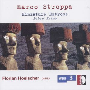 Marco Stroppa Miniature estrose – Libro primo / Stradivarius Marco Stroppa Miniature estrose – Libro primo / Stradivarius