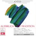 Aufbruch und Tradition / Antes Aufbruch und Tradition / Antes