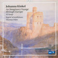 Johanna Kinkel An Imaginary Voyage through Europe Eine imaginäre Reise durch Europa / cpo Johanna Kinkel An Imaginary Voyage through Europe Eine imaginäre Reise durch Europa / cpo