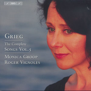 Grieg The Complete Songs Vol. 5 / BIS