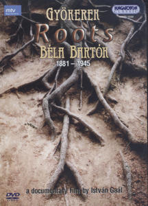 Gyökerek - Roots, Béla Bartók (1881-1945) / Hungaroton Gyökerek - Roots, Béla Bartók (1881-1945) / Hungaroton