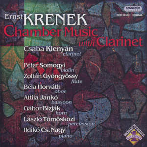 Ernst Krenek, Chamber Music with Clarinet / Hungaroton Ernst Krenek, Chamber Music with Clarinet / Hungaroton