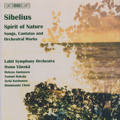 Sibelius – Spirit of Nature Songs, Cantatas and Orchestral Works / BIS Sibelius – Spirit of Nature Songs, Cantatas and Orchestral Works / BIS