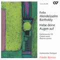 Felix Mendelssohn Bartholdy, Hebe deine Augen auf / Carus Felix Mendelssohn Bartholdy, Hebe deine Augen auf / Carus