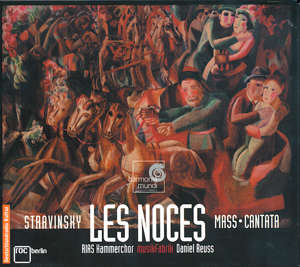 Strawinsky, Les Noces • Messe • Canate / harmonia mundi Strawinsky, Les Noces • Messe • Canate / harmonia mundi