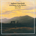 Juliusz Zarebski, Les Roses et les Èpines – Piano Works / cpo Juliusz Zarebski, Les Roses et les Èpines – Piano Works / cpo