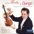From Fritz to Django, Benjamin Schmid plays Fritz Kreisler / OehmsClassics From Fritz to Django, Benjamin Schmid plays Fritz Kreisler / OehmsClassics