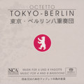 Octetto Tokyo - Berlin, Musik für 4 und 8 Fagotte / NCA Octetto Tokyo - Berlin, Musik für 4 und 8 Fagotte / NCA