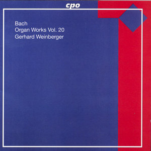 Johann Sebastian Bach, Organ Works Vol. 20 / cpo Johann Sebastian Bach, Organ Works Vol. 20 / cpo