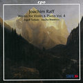 Joseph Joachim Raff Works for Violin and Piano Vol. 4 / cpo Joseph Joachim Raff Works for Violin and Piano Vol. 4 / cpo
