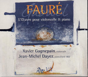 Gabriel Fauré L'Œuvre Pour Violoncelle et Piano / Zig Zag Territoires