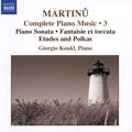 Bohuslav Martinu, Complete Piano Music • 3 / Naxos Bohuslav Martinu, Complete Piano Music • 3 / Naxos