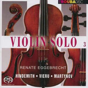 Violin Solo 3, Renate Eggebrecht / Troubadisc Violin Solo 3, Renate Eggebrecht / Troubadisc