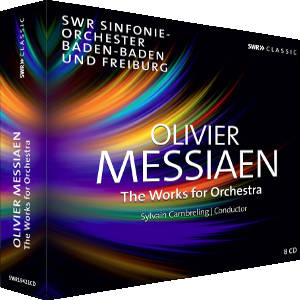 Olivier Messiaen, Die Orchesterwerke / SWRmusic Olivier Messiaen, Die Orchesterwerke / SWRmusic