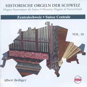 Historische Orgel der Schweiz Vol. 10 Zentralschweiz / Sinus