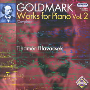 Karl Goldmark, Complete Works for Piano Vol. 2 / Hungaroton Karl Goldmark, Complete Works for Piano Vol. 2 / Hungaroton