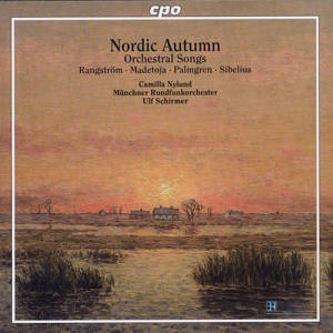 Nordic Autumn Orchestral Songs / cpo Nordic Autumn Orchestral Songs / cpo
