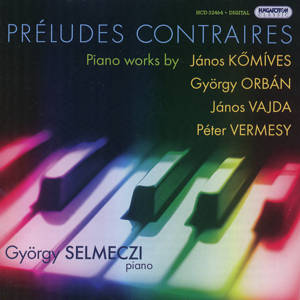 Préludes Contraires / Hungaroton Préludes Contraires / Hungaroton