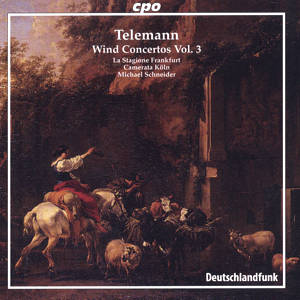 Georg Philipp Telemann, Wind Concertos Vol. 3 / cpo Georg Philipp Telemann, Wind Concertos Vol. 3 / cpo