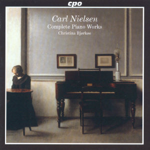 Carl Nielsen The Complete Piano Works / cpo