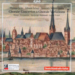 Chorale concertos and Chorale variations, Music by Thomas Selle, Johann Shop and Heinrich Scheidemann / cpo Chorale concertos and Chorale variations, Music by Thomas Selle, Johann Shop and Heinrich Scheidemann / cpo
