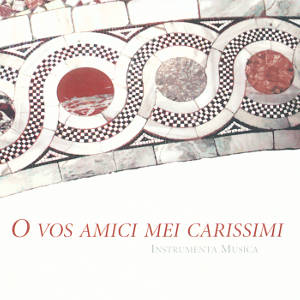 O vos amici mei carissimi Motetten, Canzonen und Sonaten Venezianischer Meister zur Zeit Monteverdis / Ramée O vos amici mei carissimi Motetten, Canzonen und Sonaten Venezianischer Meister zur Zeit Monteverdis / Ramée