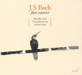 J.S. Bach, flute concertos / Glossa J.S. Bach, flute concertos / Glossa
