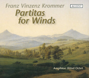 Franz Vinzenz Krommer Partitas for Winds / Accent Franz Vinzenz Krommer Partitas for Winds / Accent