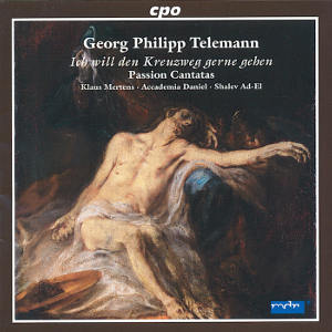Georg Philipp Telemann Passion Cantatas / cpo Georg Philipp Telemann Passion Cantatas / cpo