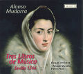 Alonso Mudarra, Tres Libros de Música - Sevilla 1546 / Accent Alonso Mudarra, Tres Libros de Música - Sevilla 1546 / Accent