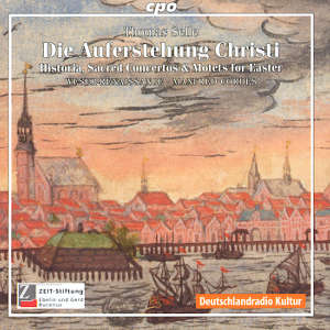 Thomas Selle Historia der Auferstehung Sacred Concertos & Motets for Easter / cpo Thomas Selle Historia der Auferstehung Sacred Concertos & Motets for Easter / cpo