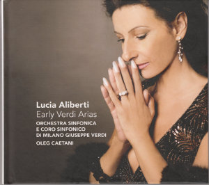 Lucia Aliberti Early Verdi Arias / Challenge Classics Lucia Aliberti Early Verdi Arias / Challenge Classics