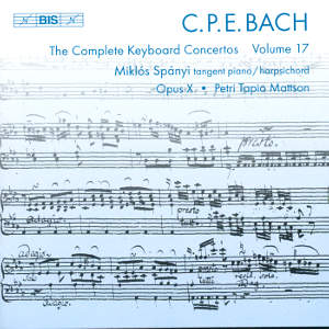 C.P.E. Bach, The Complete Keyboard Concertos Vol. 17 / BIS C.P.E. Bach, The Complete Keyboard Concertos Vol. 17 / BIS