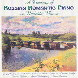 A Treasury of Russian Romantic Piano with Nadeja Vlaeva / Music & Arts