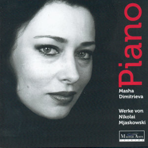 Masha Dimitrieva, Werke von Nikolai Mjaskowski / Master Arts records Masha Dimitrieva, Werke von Nikolai Mjaskowski / Master Arts records