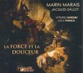 La Force et la Douceur / Passacaille La Force et la Douceur / Passacaille