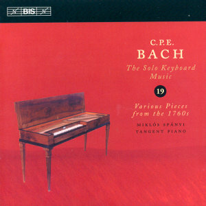 C.P.E. Bach, The Solo Keyboard Music Vol. 19 / BIS C.P.E. Bach, The Solo Keyboard Music Vol. 19 / BIS